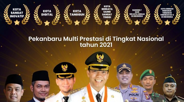 Berkat Tangan Dinginnya Firdaus-Ayat, Kota Pekanbaru Raih Multiprestasi Tahun 2012-2022